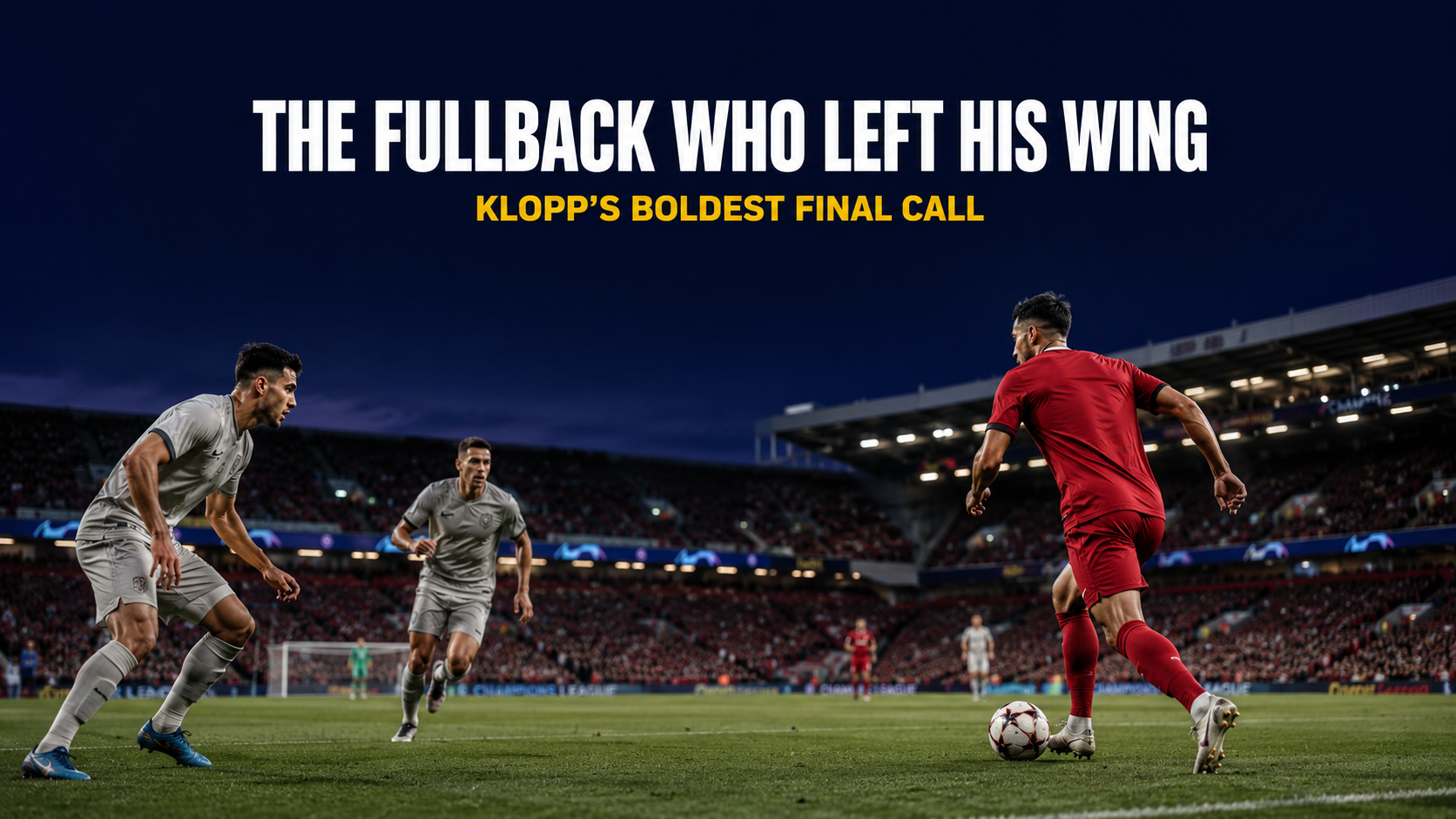 Liverpool 2.0 inverted fullback stepping into central midfield during Klopp's final season